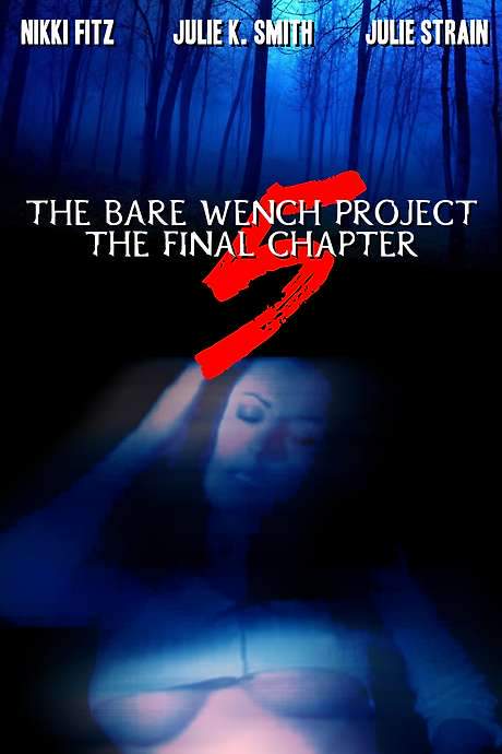 The Bare Wench Project 5: The Final Chapter
